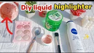 How to make liquid highlighter || how to make strobe cream || how to make illuminator