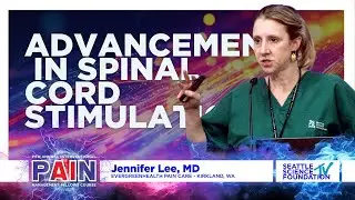 Advancements in Spinal Cord Stimulation - Jennifer Lee, M.D.