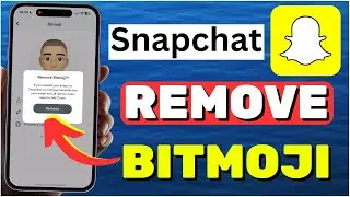 Как удалить Bitmoji из Snapchat (2025)