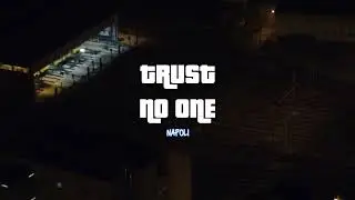 Trust No One - Napoli