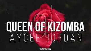 Aycee Jordan - Queen of Kizomba