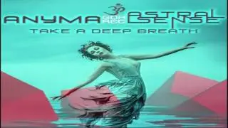 Anyma & Astral Sense - Take A Deep Breath ᴴᴰ