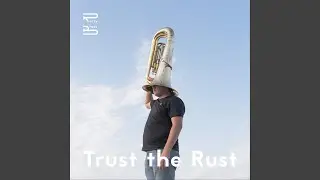 Trust the Rust