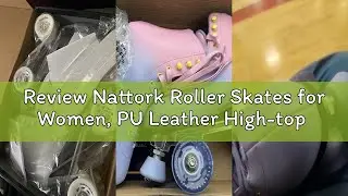 Review Nattork Roller Skates for Women, PU Leather High-top Quad Skates for Beginner, Indoor Outdoor