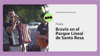 PAUSA | Programa 37 | Bravío en el Parque Lineal de Santa Rosa