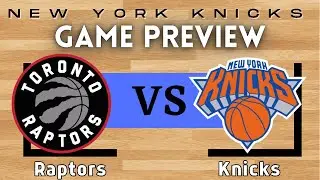 New York Knicks vs Toronto Raptors / NBA Game Preview