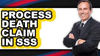 How to Process Death Claim in SSS (UPDATED)