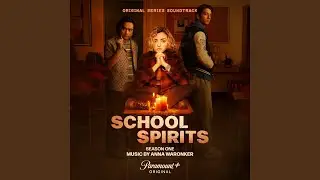 Long Gone (School Spirits Theme)