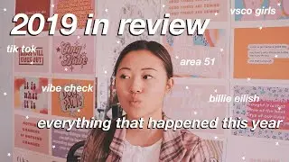everything that happened in 2019