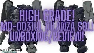 Model Kit Builds #124 | High Grade | MD-0031UL Dilanza Sol Unboxing/Review!