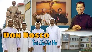 DON BOSCO Teri Jai Jai Ho ~ By Fr. Phillip Barjo  ( Hindi Song )