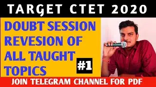 🔴DOUBT SESSION FOR CTET 2020 👉 DISSCUSSION OF THAUGHT TOPICS💊