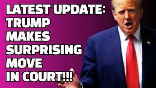 LATEST UPDATE: Trump makes SURPRISING move in court