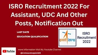 ISRO Recruitment 2022 For Assistant, UDC And Other Posts, Notification Out