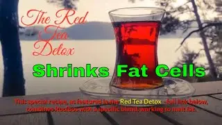 🔴 Red Tea Detox and Weight Loss Recipes = Shrinks Fat Cells🔴