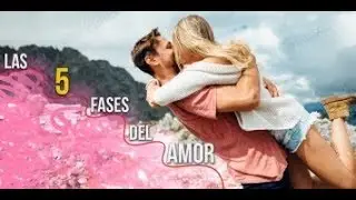 Las 5 ETAPAS del AMOR en una PAREJA (La 3&ordf; es la m&aacute;s dificil de superar)