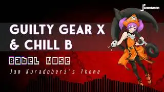 Guilty Gear X & Chill B - Jam Kuradoberi - Babel Nose - Chill Video Game Music Remix - JP Soundworks