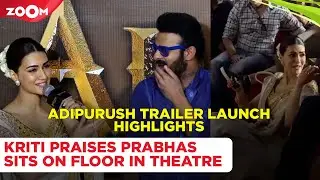 Adipurush trailer launch highlights: Kriti Sanon PRAISES Prabhas, sits on the floor in theatre