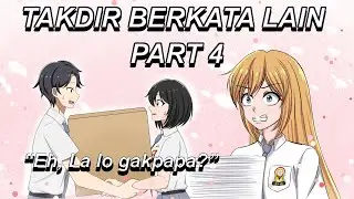 #392 || TAKDIR BERKATA LAIN PART 4 - Animasi Series Romantis Sekolah SMA