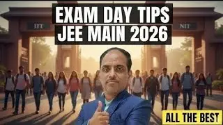 EXAM DAY TIPS || JEE MAIN 2026 ||PHANI sir