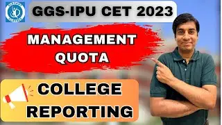 IPU CET 2023 UPDATE  :  MANAGEMENT QUOTA   |  COLLEGE REPORTING 🔥🔥#ipucet2023#ipu2023