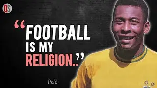 Pel&eacute; Top Most LEGENDARY Quotes Will Leave You SPEECHLESS