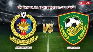 🔴Live Armed Forces FC Vs Kedah D.A. FC | Malaysia A1 Semi-Pro League 2025 | Live Score