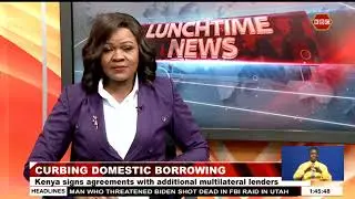 Kenya has signed a deal with additional multilateral lenders in a bid to curb domestic borrowing