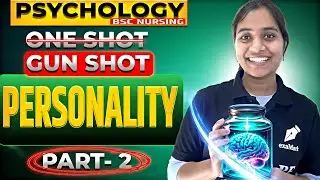 Personality Part 2 || Psychology || One Shot || Bsc Nursing 