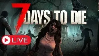 Can I Survive 7DTD Live