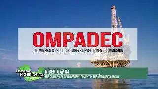 NIGERIA @ 64: THE CHALLENGES OF UNDER DEVELOPMENT IN THE NIGER DELTA REGION.