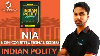 National Investigation Agency (NIA) | Non-Constitutional Bodies | Indian Polity | In English | UPSC