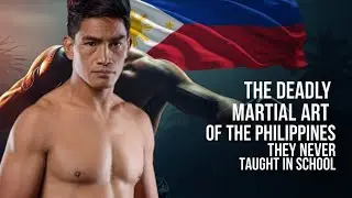 The Deadly Martial Art of the Philippines They Never Taught in School
