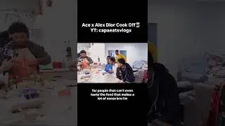 Ace x Alex Dior cook off 👨🏾&zwj;🍳