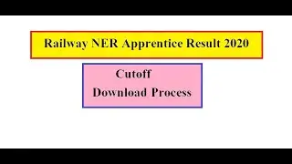 Railway NER Gorakhpur Apprentice Result 2020 / railway apprentice result/ indian railway / railway