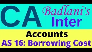 AS 16: Borrowing Cost: Accounting Standards: Lecture 1