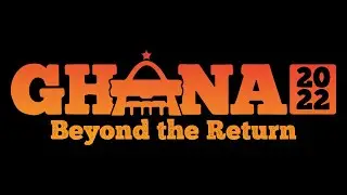 Ghana 2022: Beyond the Return
