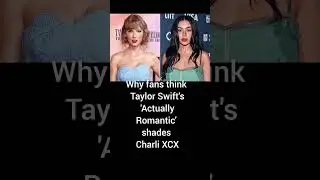 Why fans think Taylor Swift's 'Actually Romantic' shades Charli XCX #taylorswift #taylorsversion