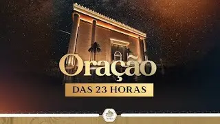Oração das 23 horas | Templo de Salomão #oração #templo