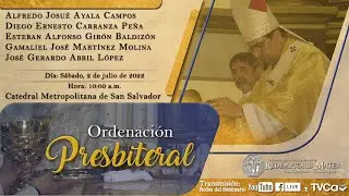 Ordenación Presbiteral - Seminario Redemptoris Mater de San Salvador - 2 de julio de 2022