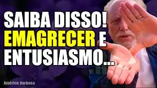 EMAGRECER COM ENTUSIAMO, OU O ENTUSIASMO EMAGRECE?