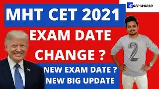 MHT CET 2021 EXAM DATE CHANGE? | NEW BIG UPDATE 🔥
