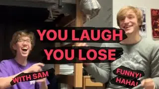 YOU LAUGH, YOU LOSE With Sam **Important Videos**