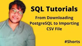 From downloading PostgreSQL to Importing CSV File in one minute 