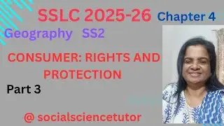 SSLC 2025-26 GeographySS2  chapter 4 Consumer: Rights and Protection  + ( scheme of work ) part 3