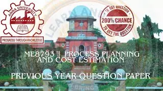 ME8793 | Process Planning and Cost Estimation | Nov Dec 2024 |Anna University | Old Questions |
