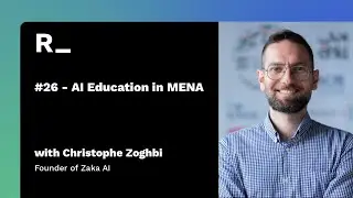 #26 - Christophe Zoghbi: AI Education in MENA | The Reconfigured Podcast