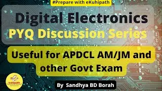 Digital Electronics: Part 1 | PYQ Discussion Series | Useful for APDCL AM/JM and other Govt Exam
