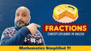 Fraction - Concept Explained in English - Mathematics Simplified - Math Beyond Borders