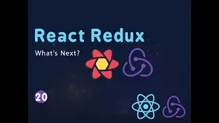20. What's Next | React Redux Course 2022 | Arabic